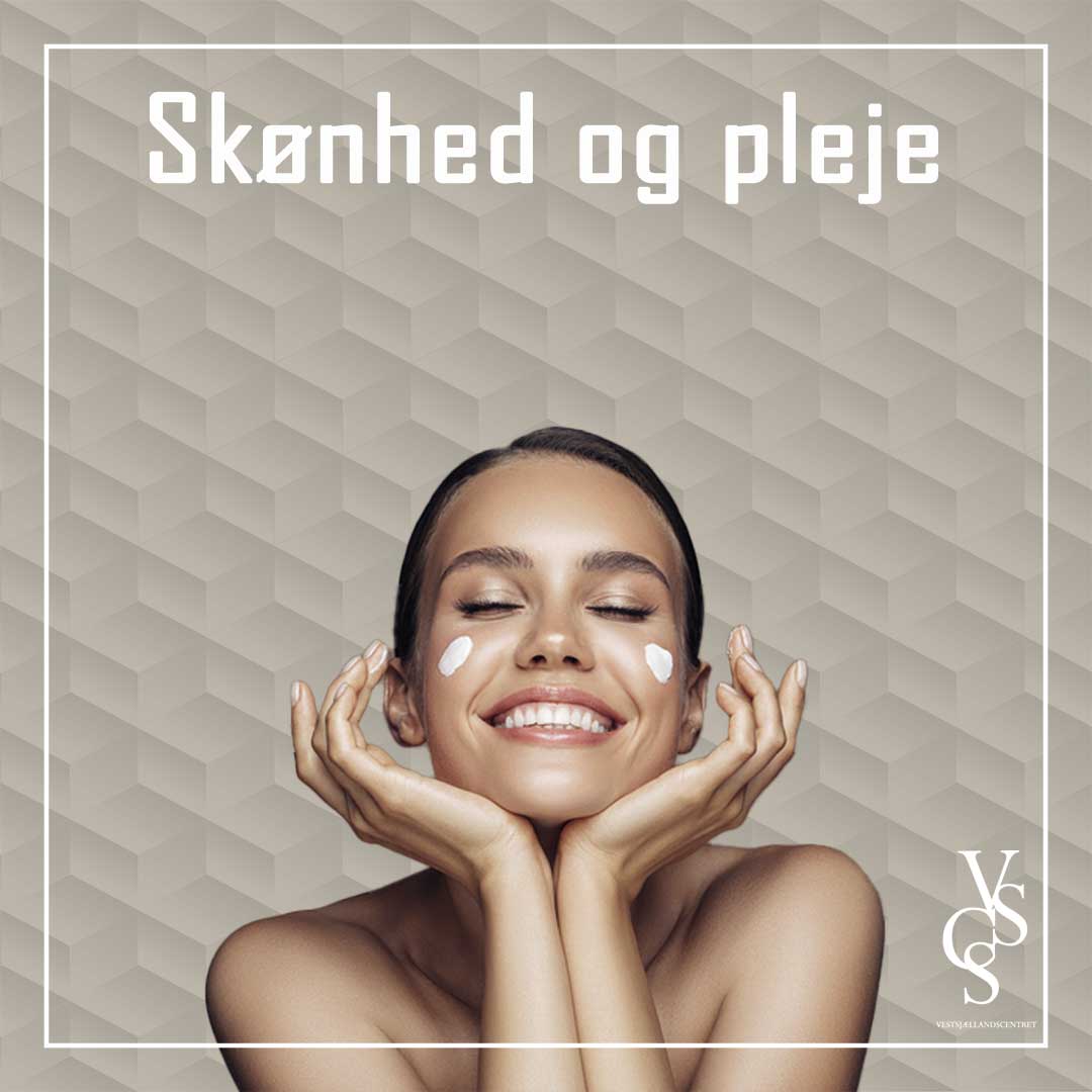 Skønhed & Pleje i VestsjællandsCentret